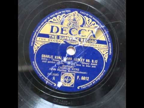 Charlie Kunz Piano Medley No. D. 12 - Charlie Kunz 1937