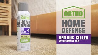 How to Get Rid of Bed Bugs Naturally with Ortho® Home Defense® Bed Bug Killer with Essential Oils