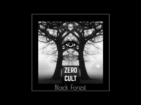 Zero Cult - 01 Black Forest ✨Downtempo, Chill Trance, Psychill