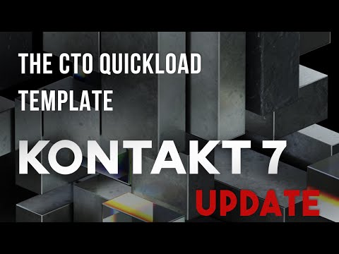 CTO - QUICKLOAD Template updated with Kontakt 7 Version