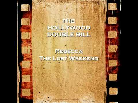 Hollywood Double Bill  - Rebecca & The Lost Weekend - Charles R Jackson