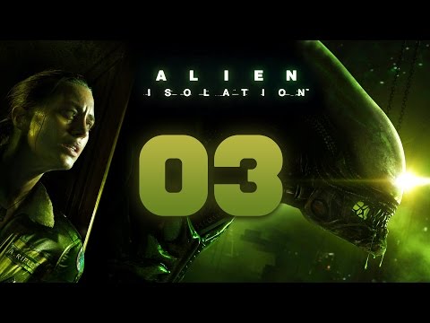 Alien: Isolation Walkthrough Part 3 Gameplay Playthrough Let's Play - No Commentary HD 1080P