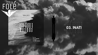 Valki - Inati
