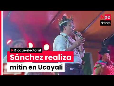 Roberto Sánchez presentó propuestas y encabezó actividades de campaña en Ucayali
