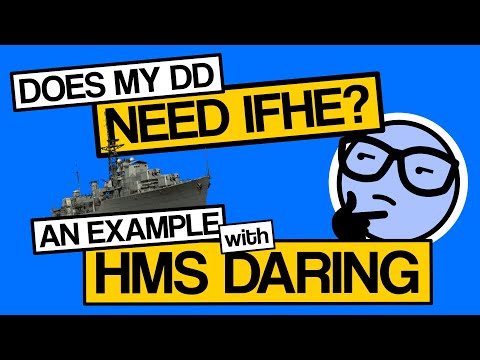 Does my DD Need IFHE? An Example with HMS Daring - World of Warships - Clyde Plays - Deep Six - E002
