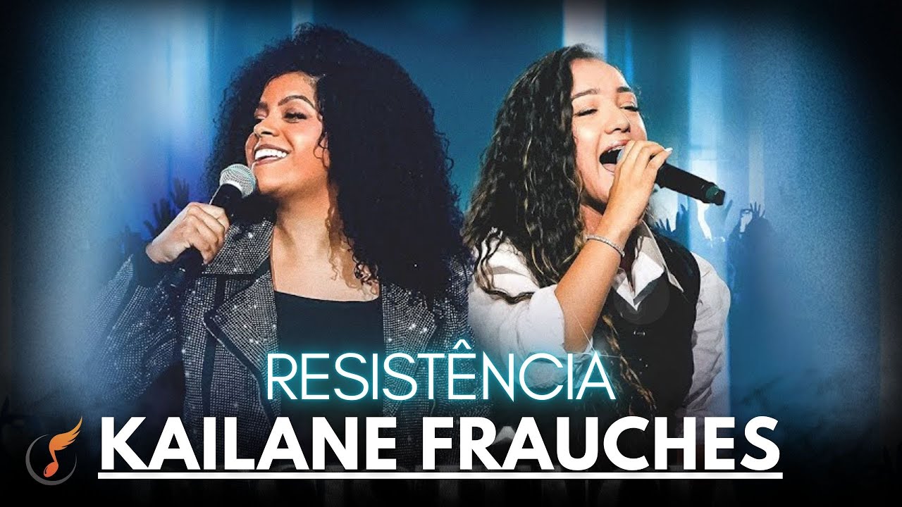 Kailane Frauches | Os Melhores Clipes - [DVD Resistência]