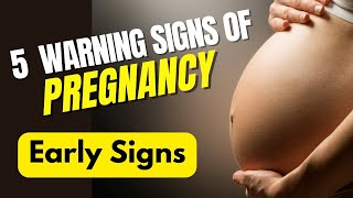 5 warning signs of pregnancy | early symptoms of pregnancy | प्रेगनेंसी का लक्षण