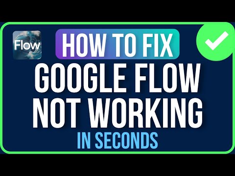 GOOGLE FLOW NOT WORKING [FIXED] | Google Flow Stuck at 99 Problem