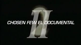 Chosen Few El Documental II (DVD Documentary)