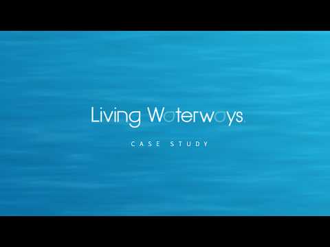 Living Waterways - Customer Success Story
