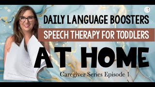 Home Speech Therapy for Toddlers: Daily Language Boosters