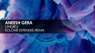 Aneesh Gera - Uhuru (Kolonie Extended Remix) - YouTube