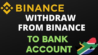 HOW TO WITHDRAW MONEY FROM BINANCE TO YOUR BANK ACCOUNT | INSTANT WITHDRAWALS  LIVE IN SOUTH AFRICA!