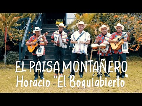 El Paisa Montañero - Horacio Grisales El Boquiabierto (Vídeo Oficial)