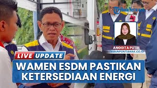 Wamen ESDM Pastikan Pasokan BBM-LPG dan Keliistrikan di Kalbar Aman Selama Idul Fitri 2025