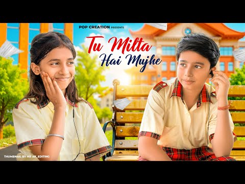 Kids School Love Story 💕 | Tu Milta Hai Mujhe | Raj Barman | Heart-Touching Romance | School Love