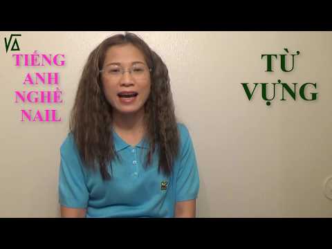 Từ vựng nghề nail - Tiếng Anh nghề nail - Học tiếng Anh cùng Vân Anh