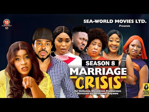 MARRIAGE CRISIS (SEASON 8){TRENDING NEW NIGERIA  MOVIE}-2023 LATEST NIGERIAN NOLLYWOOD MOVIE
