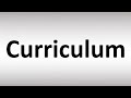 How to Pronounce Curriculum