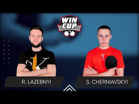 02:15 Ruslan Lazebnyi - Serhii Cherniavskyi West 6 WIN CUP 17.03.2024 | TABLE TENNIS WINCUP