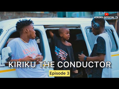 KIRIKU THE CONDUCTOR- episode 3