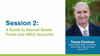 A Guide to Special Needs Trusts and ABLE Accounts