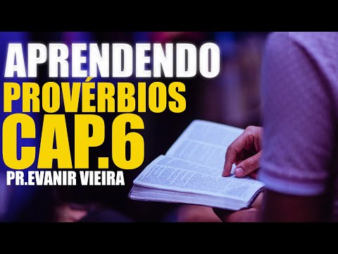 Proverbs 6 explained by Pastor Evanir Vieira