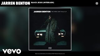 Jarren Benton - Black Jesus (Interlude) (Audio)