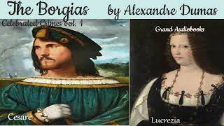 The Borgias  by Alexandre Dumas (Full Audiobook)  *Grand Audiobooks