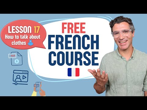 French course for beginners - Lesson 17/24 - How to talk about your clothes