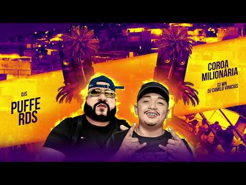 DJ Puffe ft. DJ RDS - Coroa Milionária (DJ Camilo Vinicius e DJ WN)