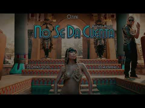 Ozuna X Daddy Yankee - No Se Da Cuenta (Dimen5ions & DJ Alejandro Bachata Remix)