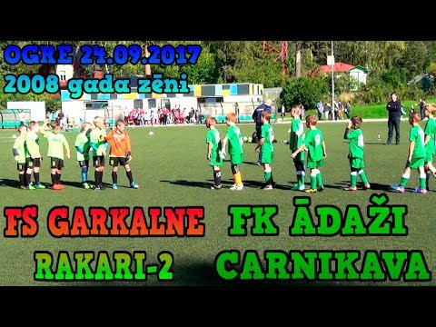 FK ĀDAŽI CARNIKAVA - FS Garkalne Rakari-2 2008 gada zēni 24.09.2017 Ogre