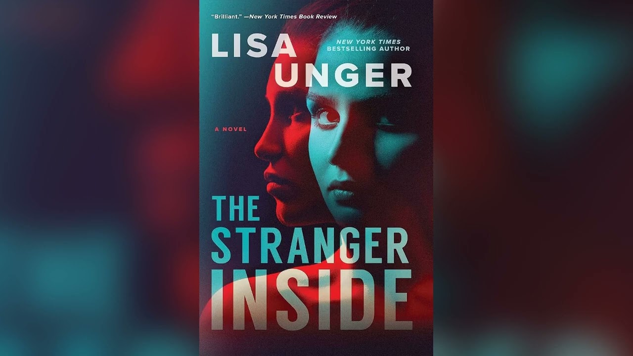 The Stranger Inside by Lisa Unger [Part 1]🎧 Mystery, Thriller & Suspense AudioBook