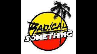 Radical Something - Cali Get Down (clean)