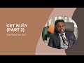 FAITHWALK - GET BUSY (PART 2) WITH APOSTLE ERIC OSEI