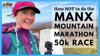 How NOT to do the Manx Mountain Marathon - 50k fell race 2,800m ascent (eg don't navigate by banana)