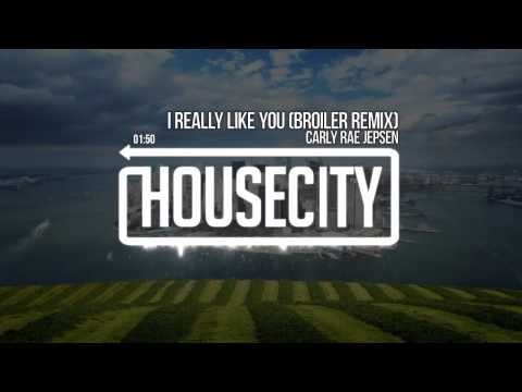 Carly Rae Jepsen - I Really Like You (Broiler Remix)