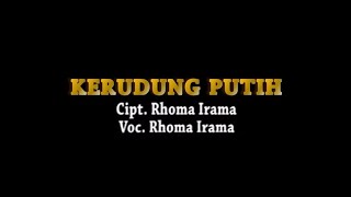 Download lagu Rhoma Irama - Kerudung Putih (Stereo |  ) mp3