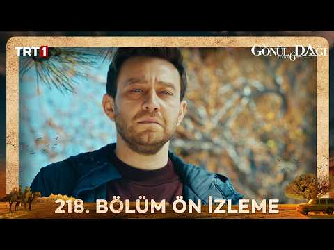 Gönül Dağı 218. Bölüm Ön İzleme