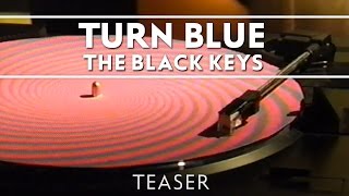 The Black Keys – Turn Blue [Teaser]