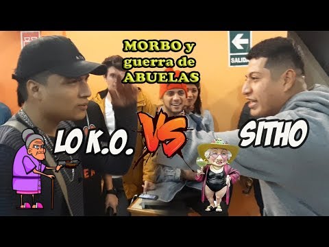 SITHO VS LOK. O | MORBO Y GUERRA DE ABUELAS | BATALLÓN EN PERÚ