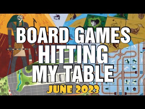 Board Games Hitting My Table - June 2023