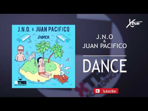 J.N.O & JUAN PACIFICO - DANCE