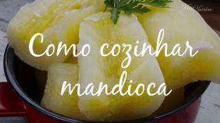 Como Cozinhar Mandioca
