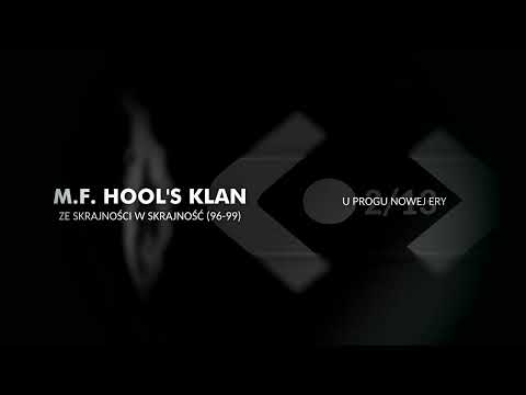 M.F. Hools Klan - U progu nowej ery