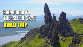 A Road Trip from Edinburgh to the Isle of Skye
