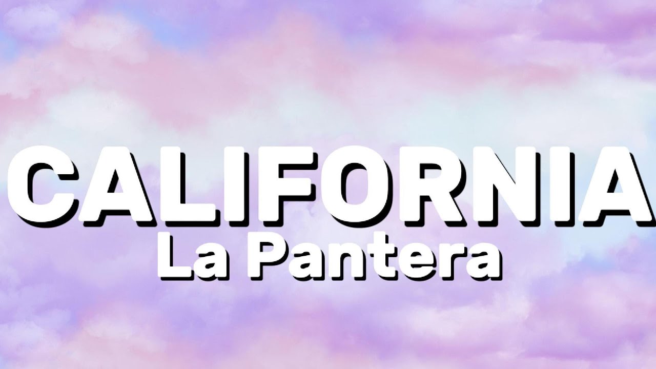 La Pantera - CALIFORNIA (Lyrics)