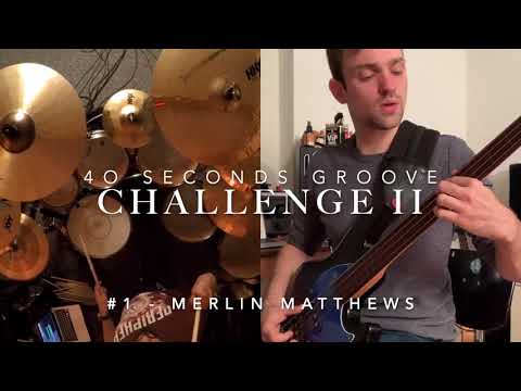 40 seconds groove challenge 2 (#1) feat. Merlin Matthews