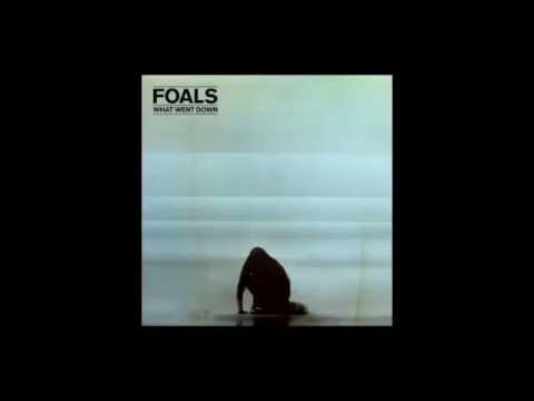 Foals - What Went Down [Album 2015]